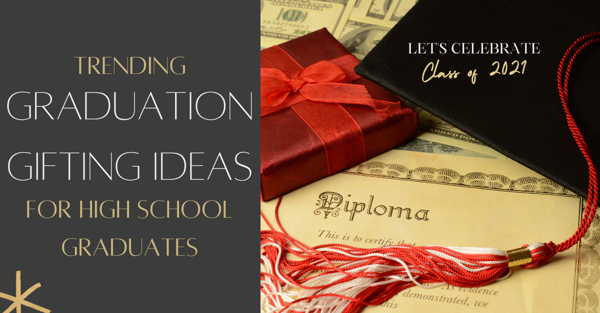 Trending Graduation Gifting Ideas