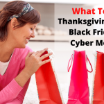Thanksgiving Day Vs. Black Friday Vs. Cyber Monday – What To Buy?
