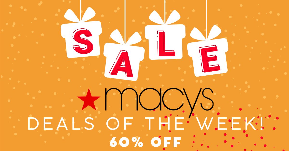 Macy's Best Deals Of The Week